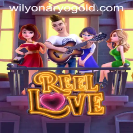Experience the Thrill of ReelLove: A New Era of Entertainment with Wilyonaryo